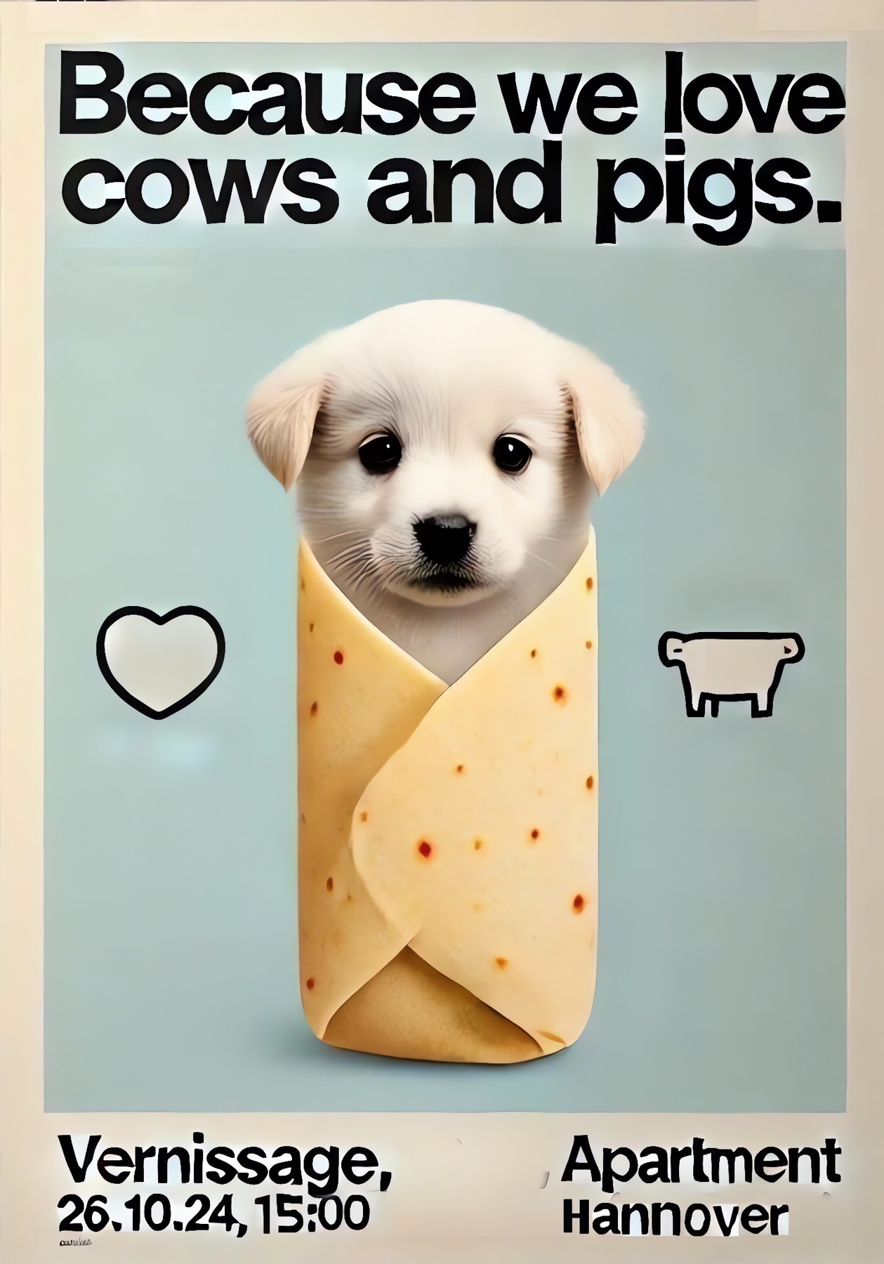 Because we love cows and pigs. – Vernissage